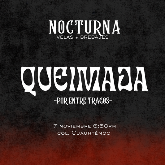 NOCTURNA - EDICIÓN VELAS + BREBAJES - QUEIMADA